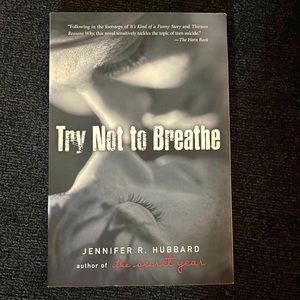 New! Try Not To Breath by Jennifer Hubbard Young Adult Teen Fiction Book